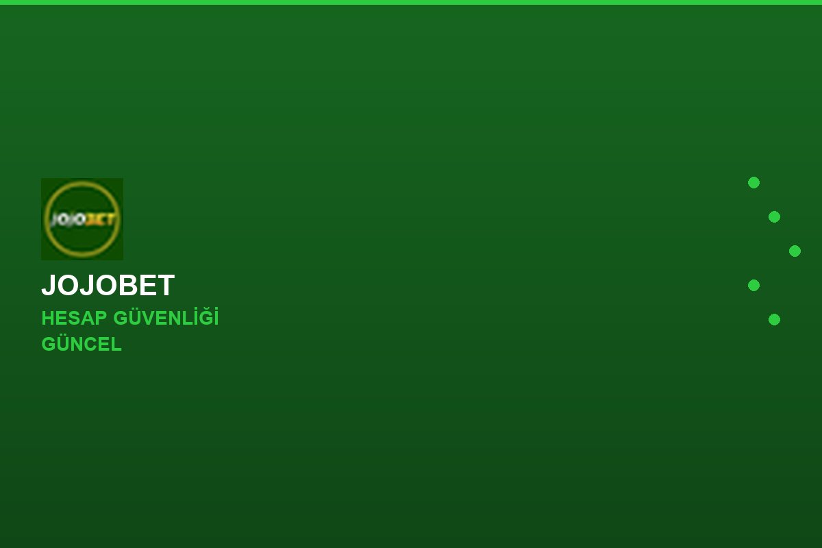 Jojobet güvenlik görseli